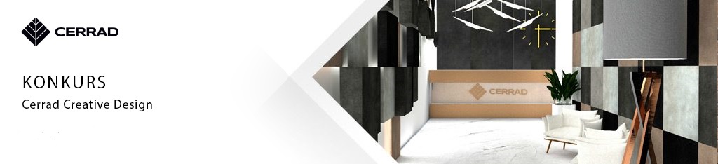 Konkurs Cerrad Creative Design dla Architektów, Projektantów i Studentów